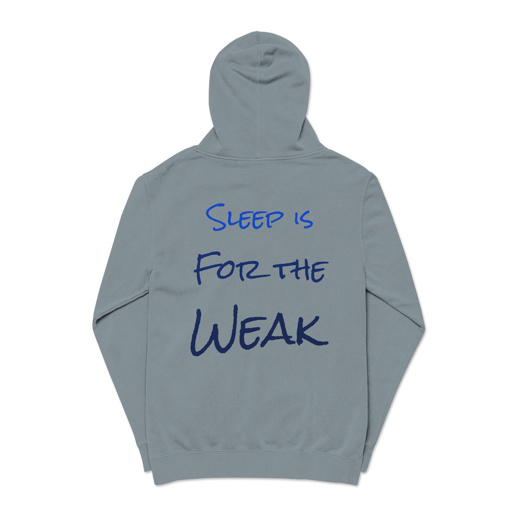 Sleep Is For The Weak Hoodie