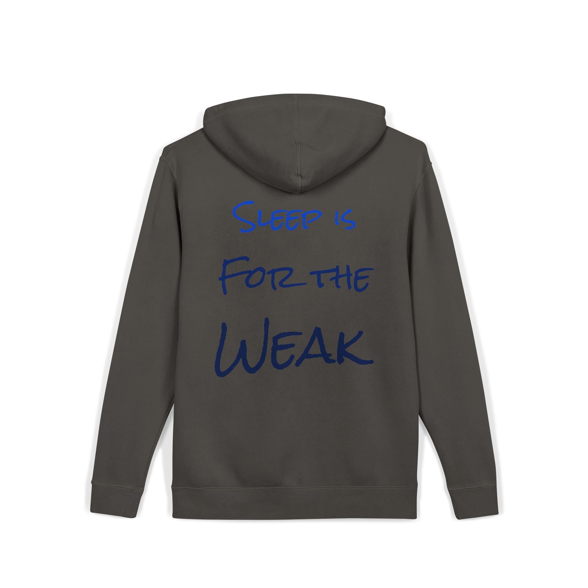 Sleep Is For The Weak Hoodie
