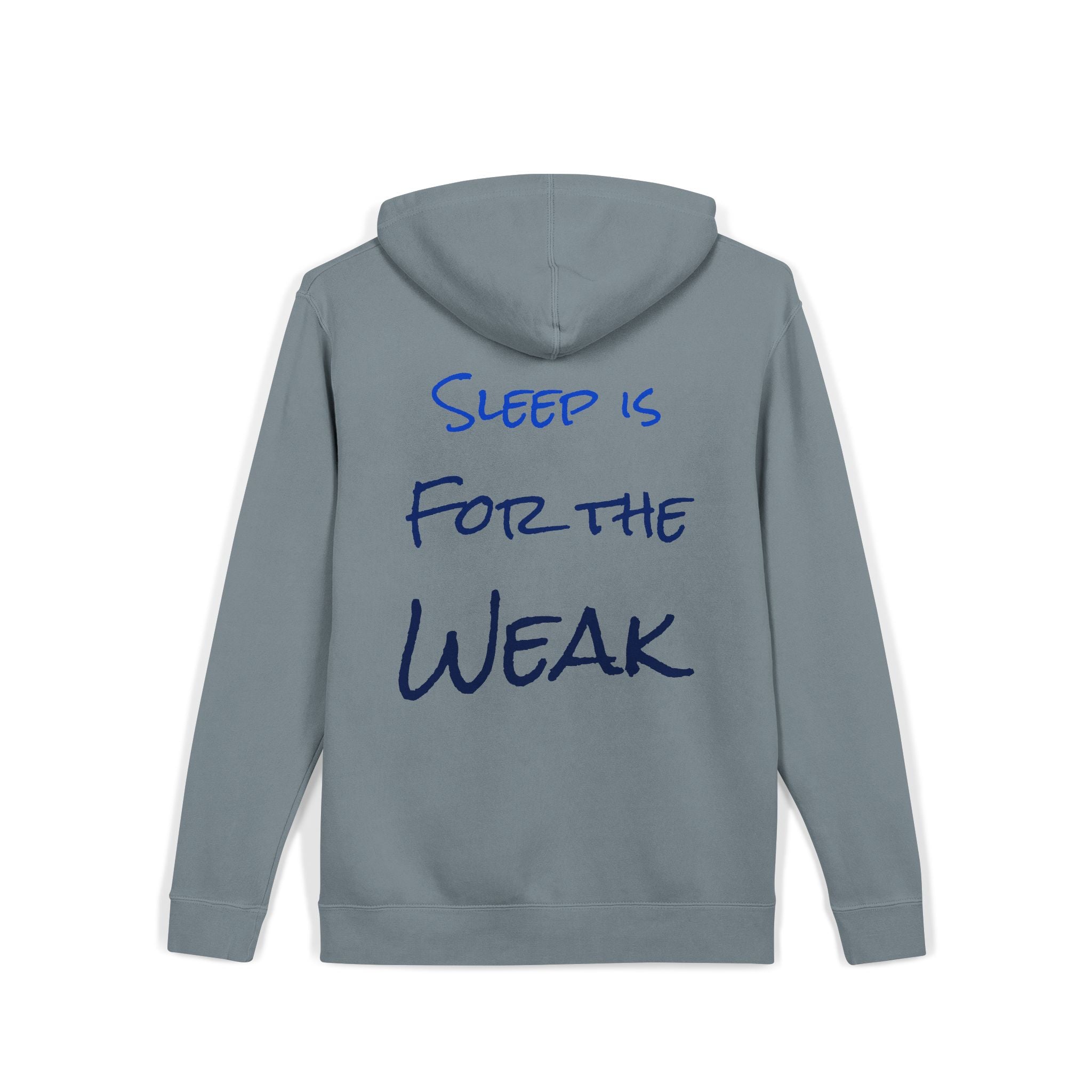 Sleep Is For The Weak Hoodie