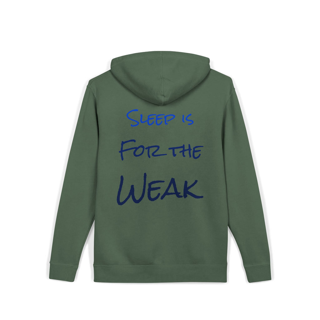 Sleep Is For The Weak Hoodie